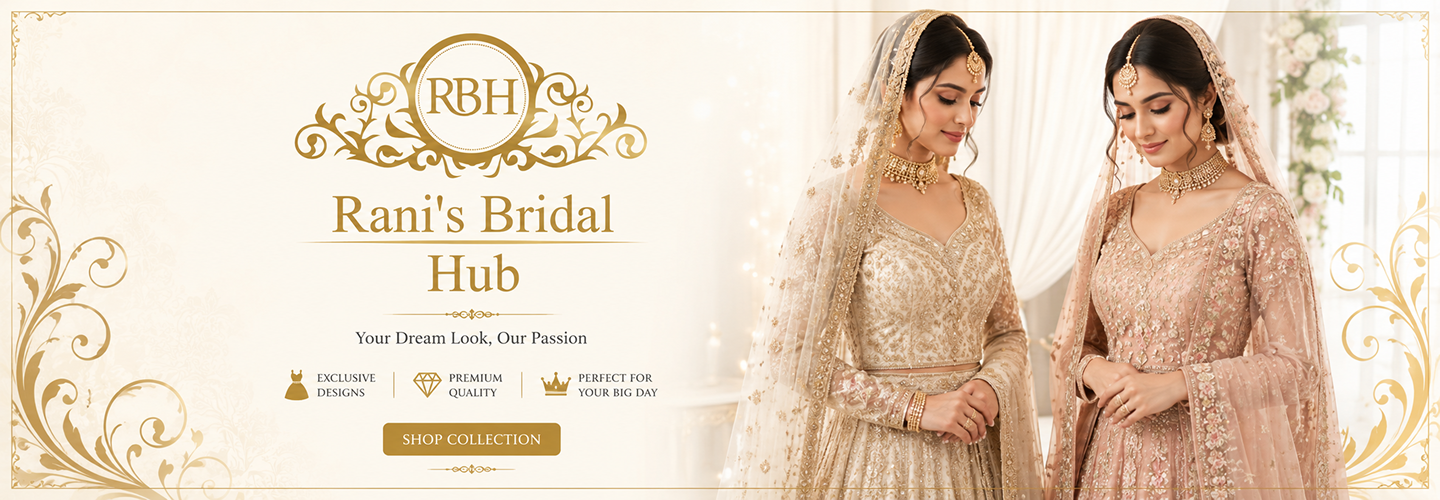 Rani's Bridal Hub — Your Dream Look, Our Passion